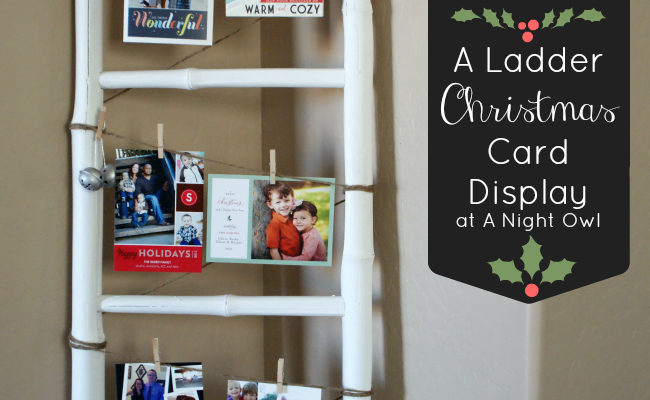 Display your Christmas cards on a ladder with twine and clothespins!