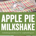 Take that last slice of apple pie and turn it into something even more amazing!! This Apple Pie Milkshake is the perfect fall treat!