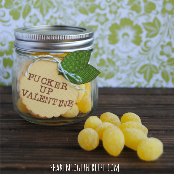 Pucker UP, Valentine - Lemon Drop Mason Jar Gift from Shaken Together