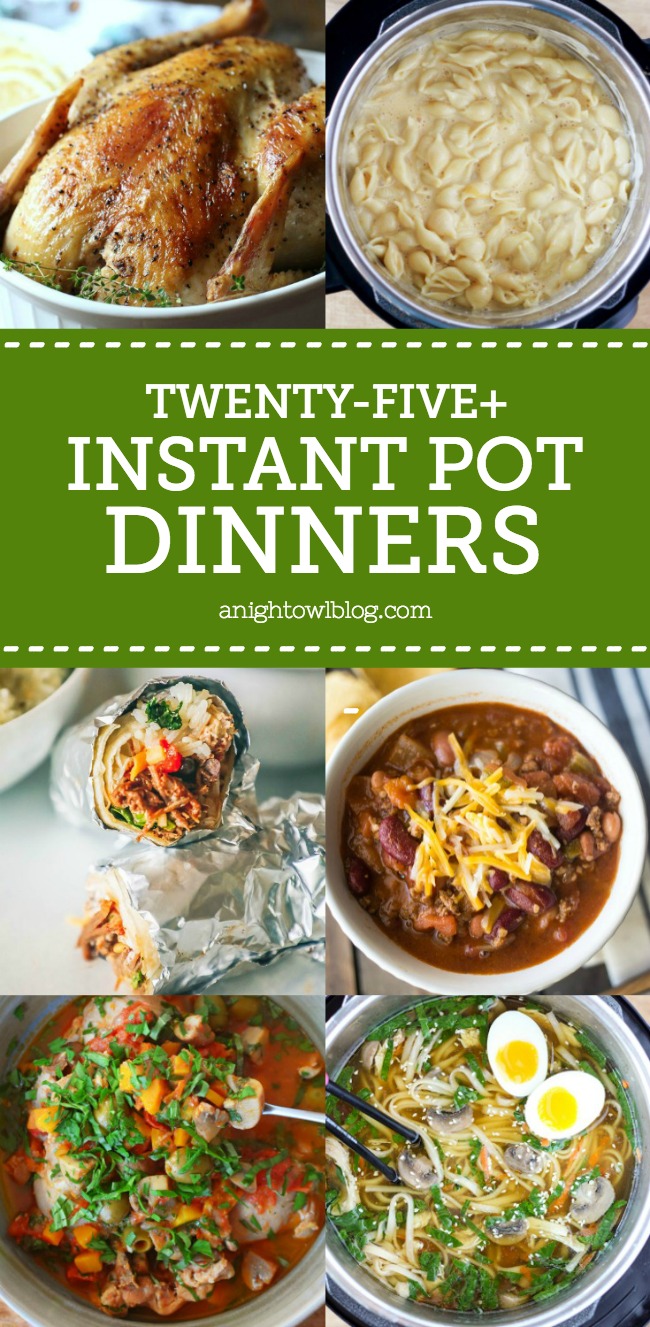 Over 25 delicious, tried and true Instant Pot Dinner Recipes! Perfect for easy weeknight meals!
